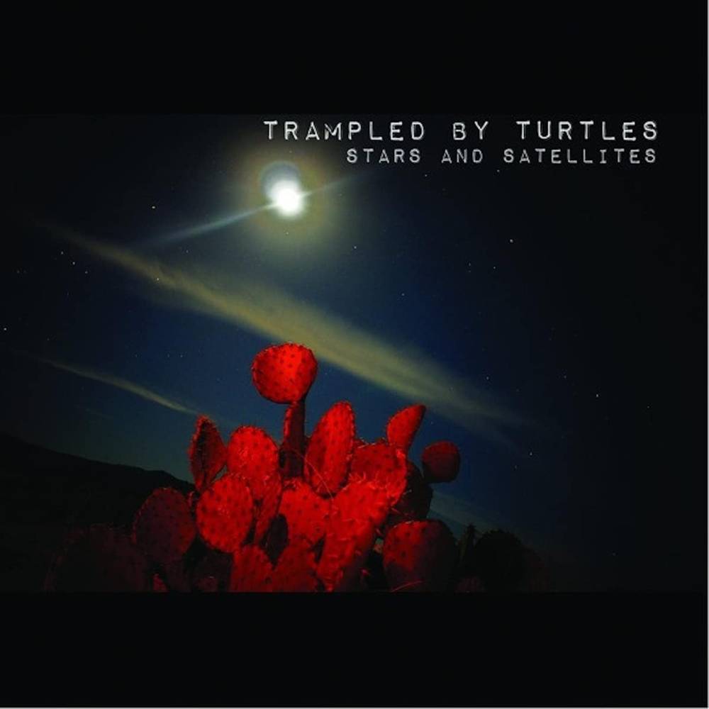 TRAMPLED BY TURTLES - STARS AND SATELLITES Vinyl LP