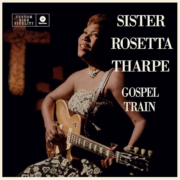 THARPE,SISTER ROSETTA - GOSPEL TRAIN Vinyl LP