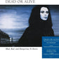 DEAD OR ALIVE - MAD BAD & DANGEROUS TO KNOW Blue Vinyl LP