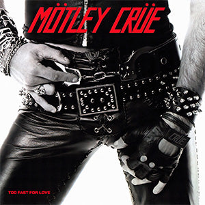 MOTLEY CRUE - Too Fast For Love - 45th Anniversary Deluxe Box Set Vinyl LP