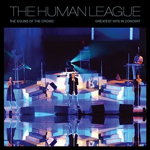 HUMAN LEAGUE - SOUND OF THE CROWD: GREATEST HITS LIVE Vinyl LP