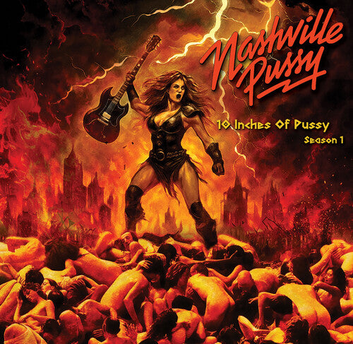 NASHVILLE PUSSY - 10 INCHES OF PUSSY SEASON 1 Vinyl LP