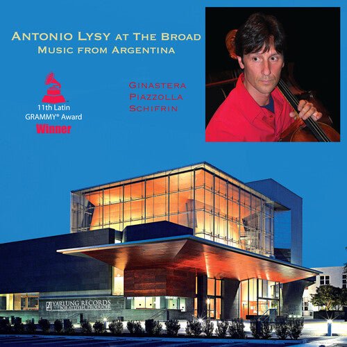 ANTONIO LYSY AT THE BROAD - MUSIC FROM ARGENTINA