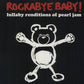 LULLABY RENDITIONS OF PEARL JAM