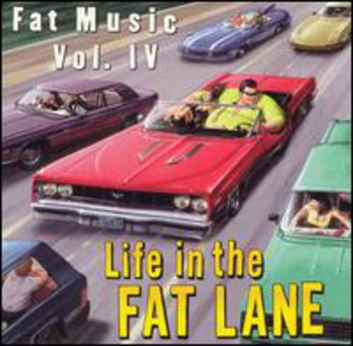 LIFE IN THE FAT LANE: FAT MUSIC 4 / VARIOUS
