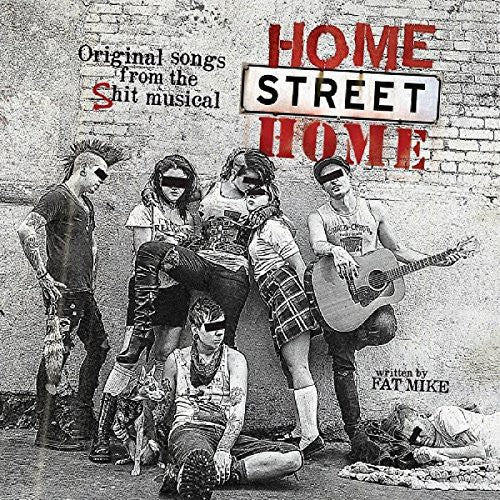 HOME STREET HOME: ORIGINAL SONGS FROM SHIT MUSICAL