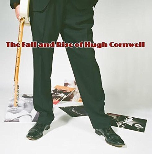 FALL & RISE OF HUGH CORNWELL