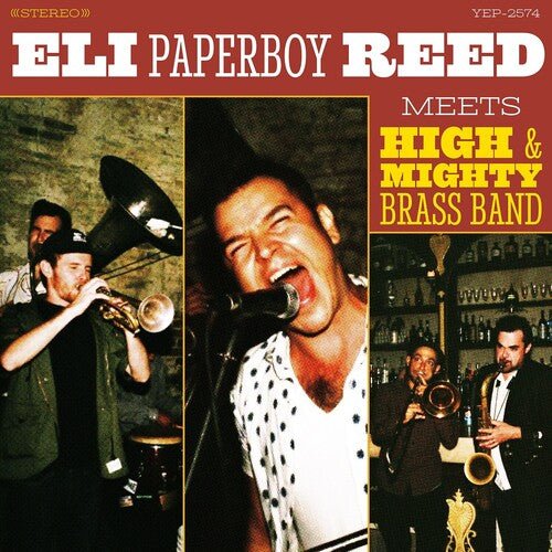 ELI PAPERBOY REED MEETS HIGH & MIGHTY BRASS BAND