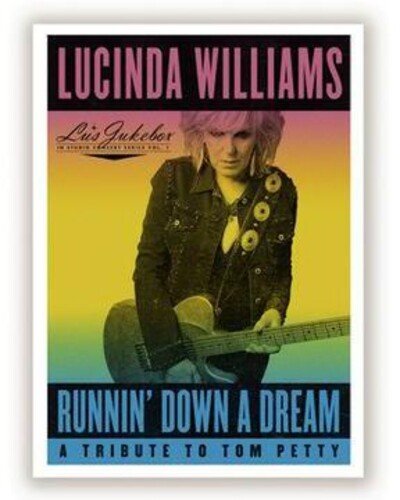 RUNNIN' DOWN A DREAM: A TRIBUTE TO TOM PETTY
