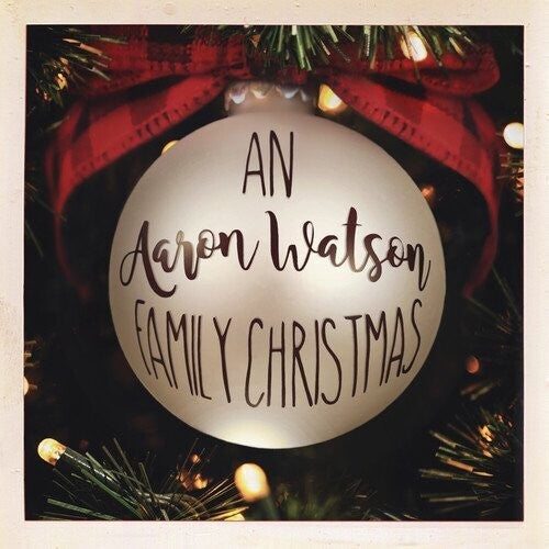 AN AARON WATSON FAMILY CHRISTMAS: RE-WRAPPED