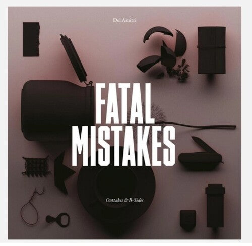FATAL MISTAKES: OUTTAKES & B-SIDES