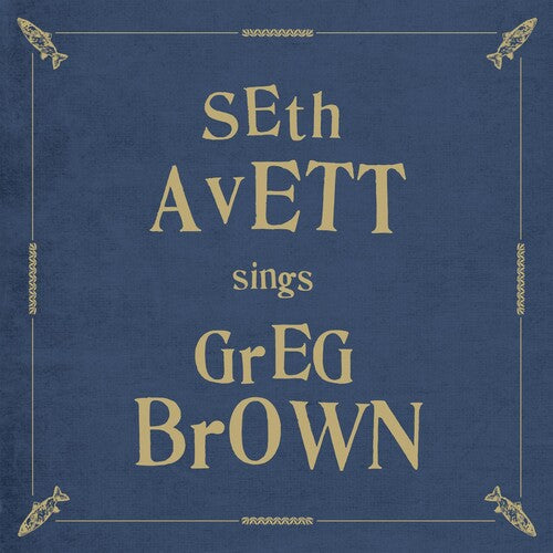 SETH AVETT SINGS GREG BROWN