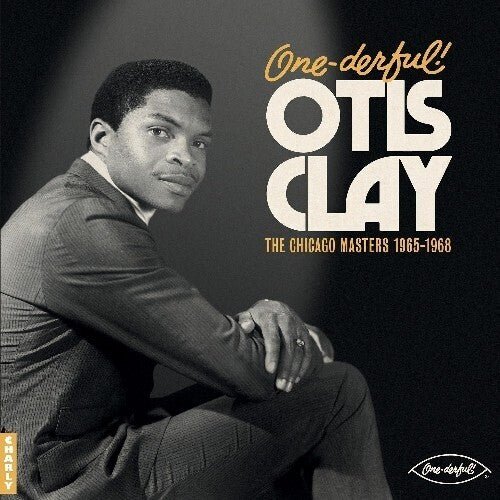 ONE-DERFUL OTIS OTIS CLAY: THE CHIACGO MASTERS