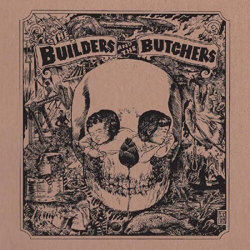 BUILDERS AND THE BUTCHERS