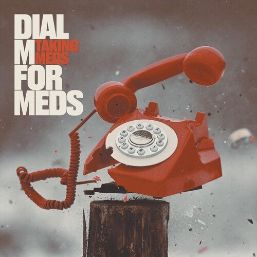DIAL M FOR MEDS