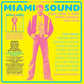 MIAMI SOUND RARE FUNK & SOUL FROM MIAMI FLORIDA