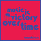 MUSIC IS VICTORY OVER TIME - KOOL-AID SUNFLARE