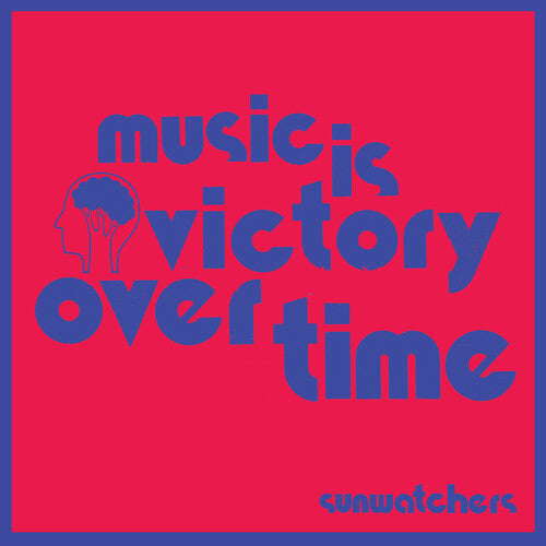 MUSIC IS VICTORY OVER TIME - KOOL-AID SUNFLARE