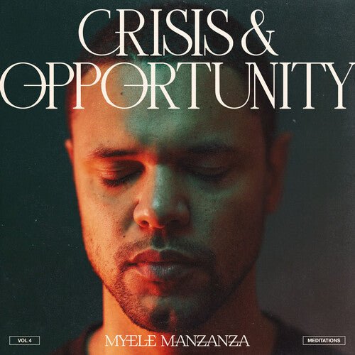 CRISIS & OPPORTUNITY 4 - MEDITATIONS