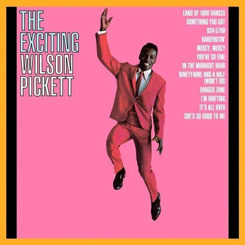 EXCITING WILSON PICKETT