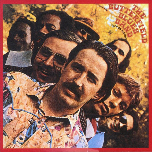 BUTTERFIELD BLUES BAND - KEEP ON MOVING Vinyl LP