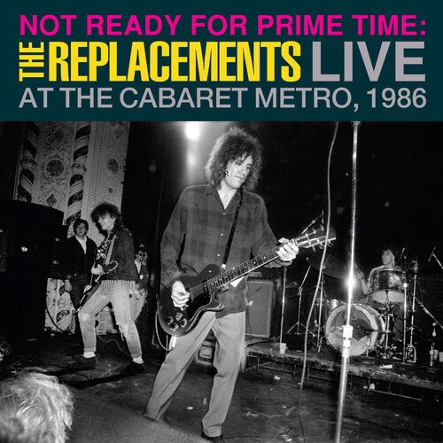 NOT READY FOR PRIME TIME: LIVE AT CABARET METRO