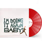 I'M DOING IT AGAIN BABY - LIMITED EDITION