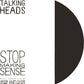 STOP MAKING SENSE