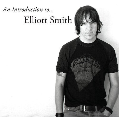 AN INTRODUCTION TO ELLIOTT SMITH