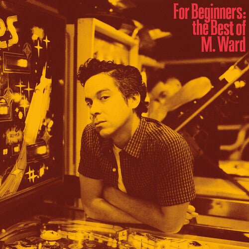 FOR BEGINNERS: THE BEST OF M. WARD