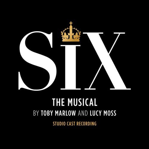 SIX: THE MUSICAL (STUDIO CAST RECORDING)