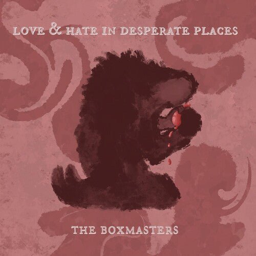 LOVE & HATE IN DESPERATE PLACES