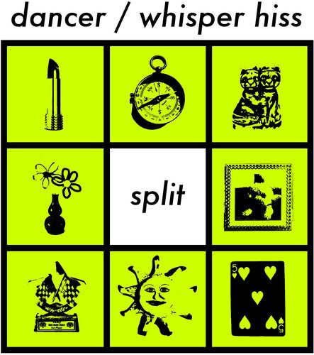 DANCER & WHISPER HISS
