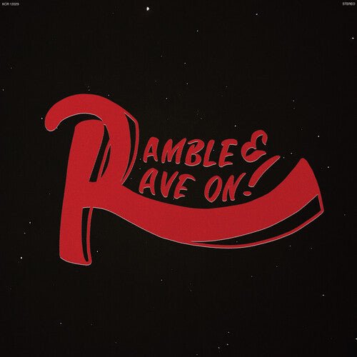 RAMBLE & RAVE ON