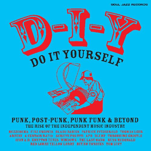 D-I-Y: DO-IT-YOURSELF PUNK, POST PUNK PUNK FUNK