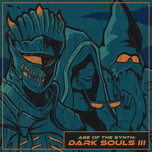 AGE OF THE SYNTH: DARK SOULS III - O.S.T.