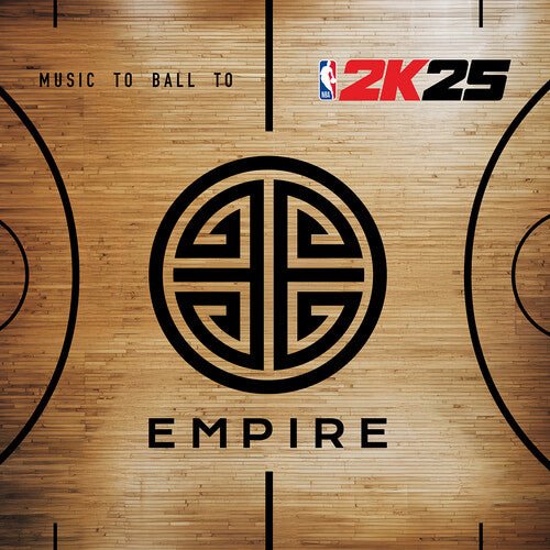 EMPIRE & 2K25 PRESENT MUSIC TO BALL TO