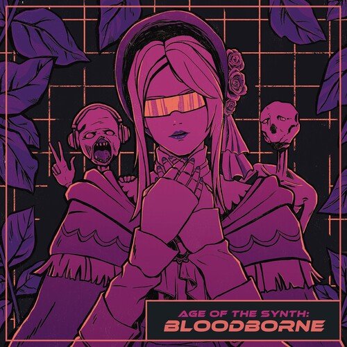 AGE OF THE SYNTH: BLOODBORNE - O.S.T.