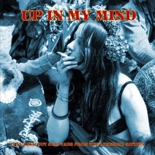 UP IN MY MIND:15 FUZZED OUT ACID TABS FROM THE