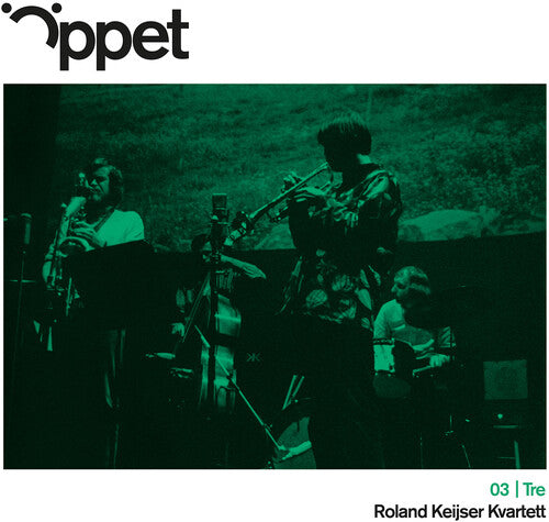 OPPET TRE - ROLAND KEIJSER KVARTETT