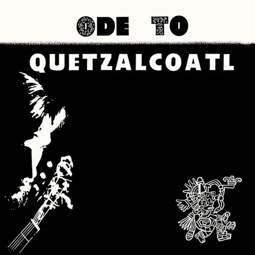 ODE TO QUETZALCOATL