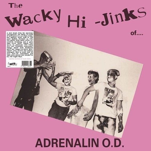 WACKY HI-JINKS OF ADRENALIN OD