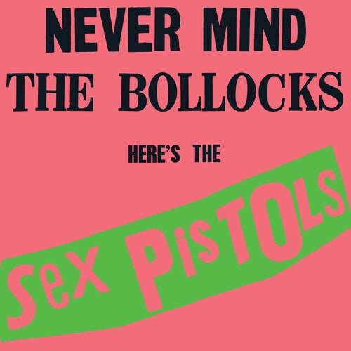 NEVER MIND THE BOLLOCKS HERES THE SEX (RKTBR25)