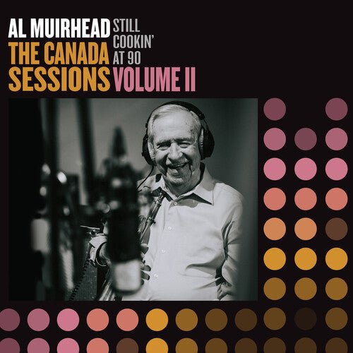 STILL COOKIN' AT 90: THE CANADA SESSIONS 2