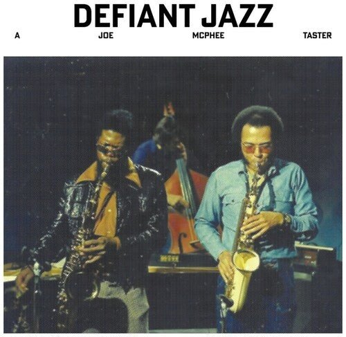 DEFIANT JAZZ: A JOE MCPHEE TASTER