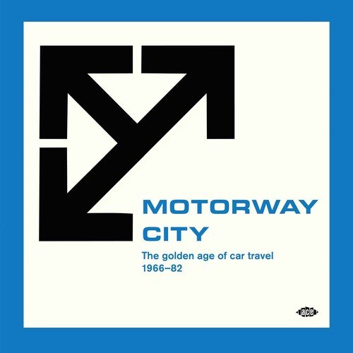MOTORWAY CITY: GOLDEN AGE OF CAR TRAVEL 1966-82