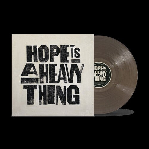 HOPE IS A HEAVY THING