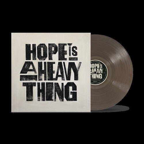 HOPE IS A HEAVY THING