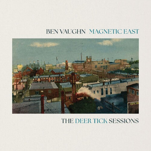 VAUGHN,BEN - MAGNETIC EAST: DEER TICK SESSIONS - TURQUOISE Vinyl LP