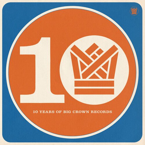 BCR10 - TEN YEARS OF BIG CROWN RECORDS / VARIOUS
